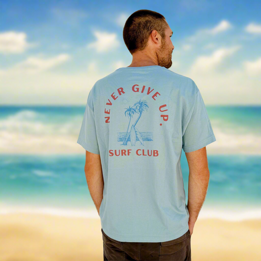 NEVER GIVE UP. SURF CLUB