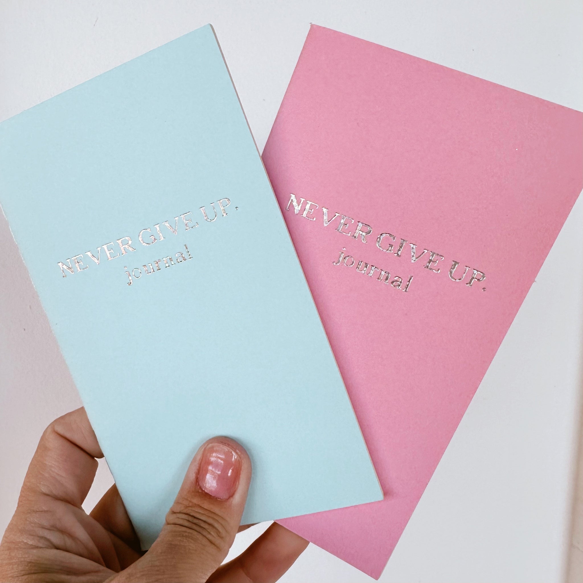 NEVER GIVE UP. JOURNAL