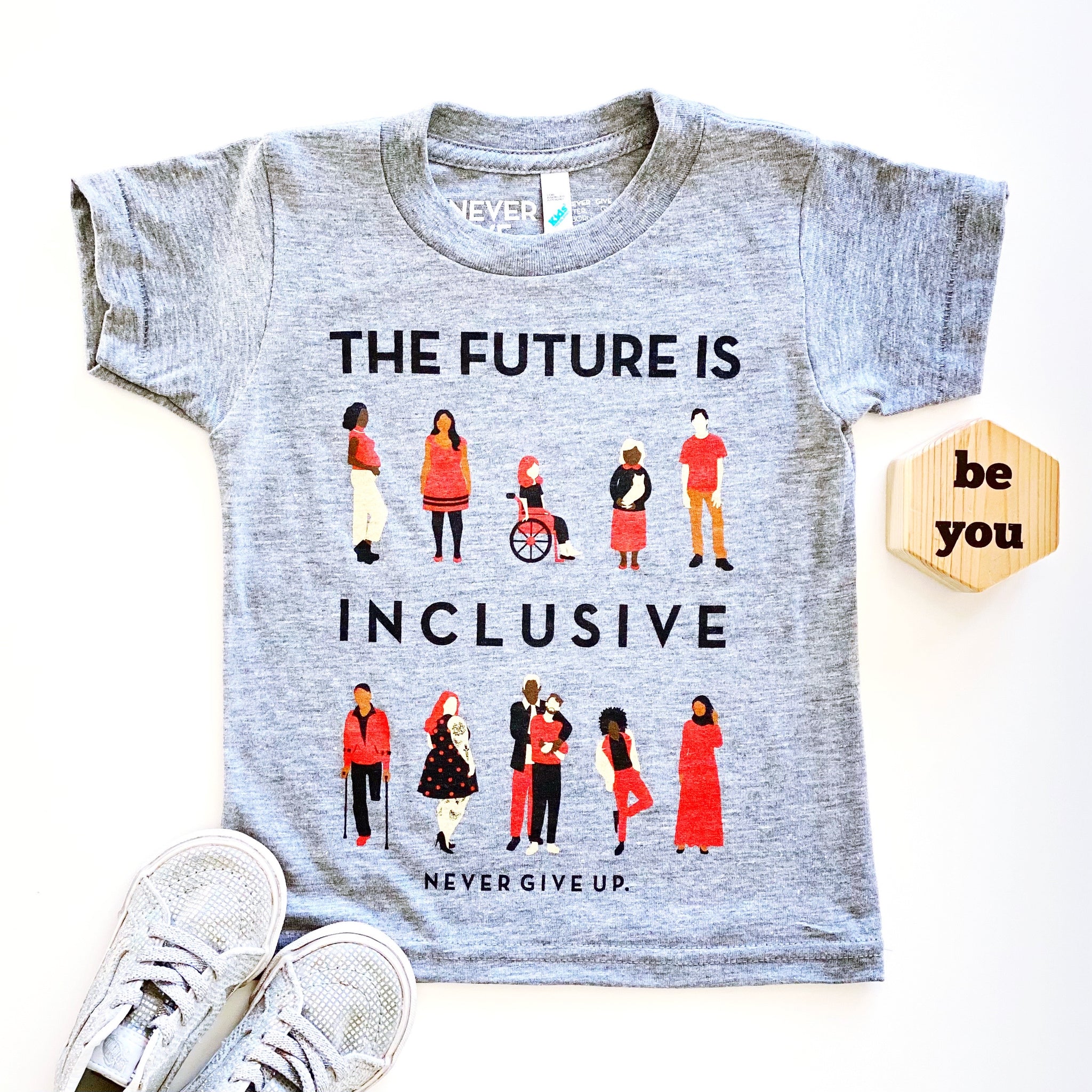 THE FUTURE IS INCLUSIVE - NEVER GIVE UP. SHOP