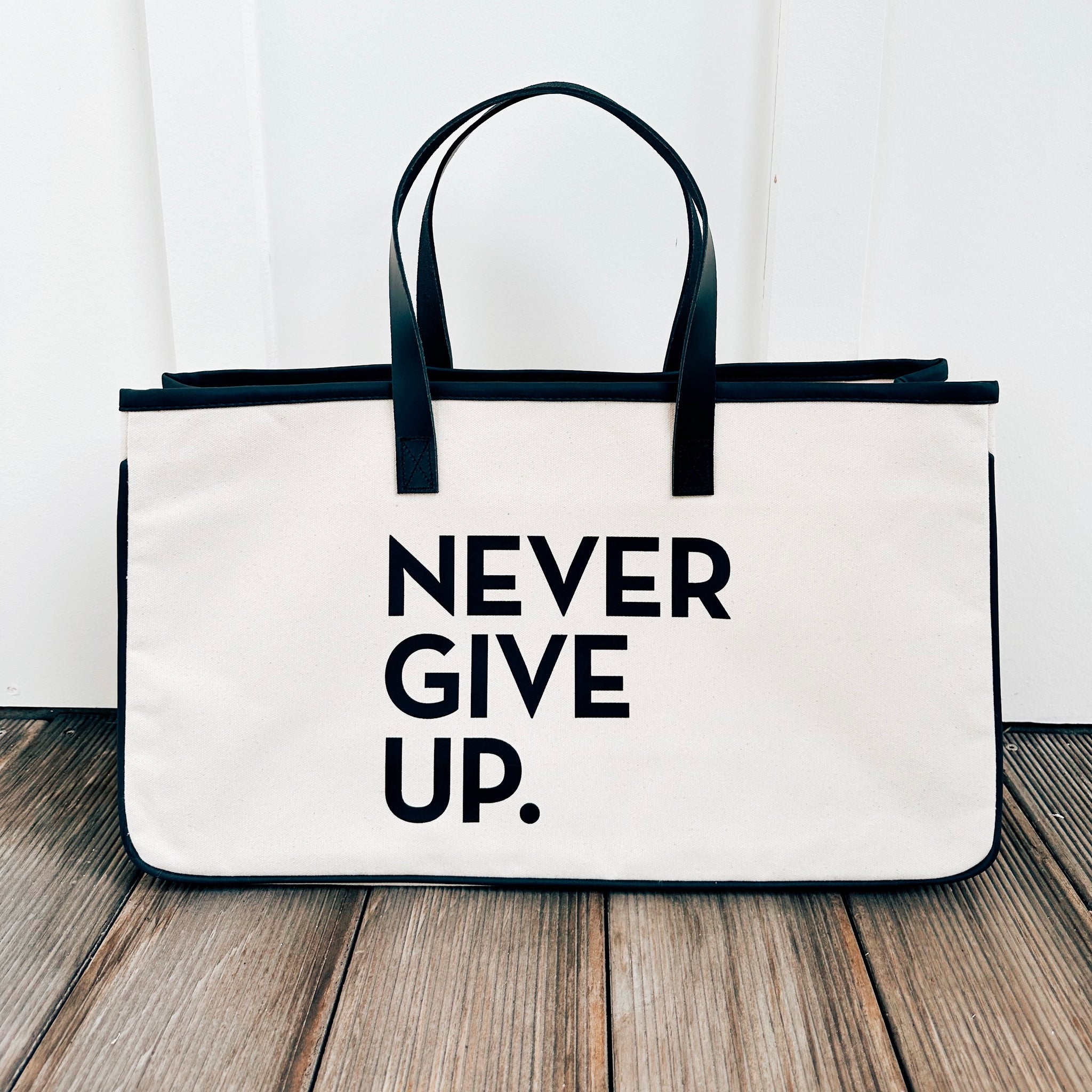 LUXURY TOTE - NEVER GIVE UP.